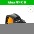 Holosun 407C X2 GR Holosun